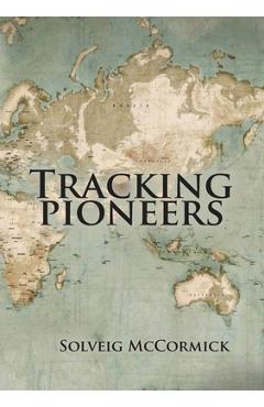 Coperta cărții 'Tracking Pioneers - Solveig Mccormick'