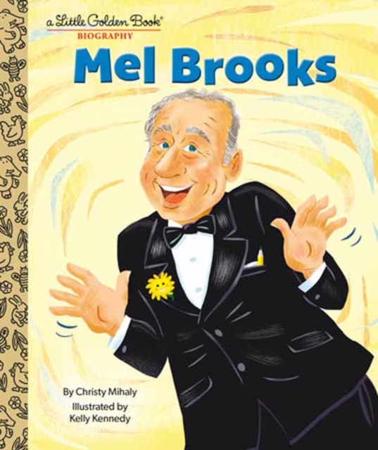 Mel Brooks: A Little Golden Book Biography - Christy Mihaly