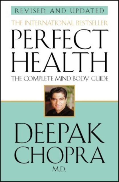 Perfect Health - Deepak Chopra