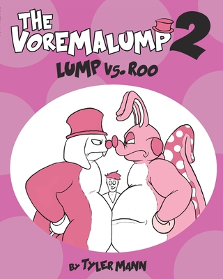 The Voremalump 2: Lump vs. Roo - Tyler Mann