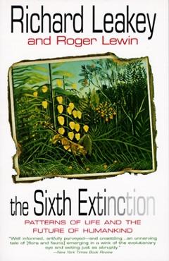 Poza produsului The Sixth Extinction: Patterns of Life and the Future of Humankind - Richard E. Leakey
