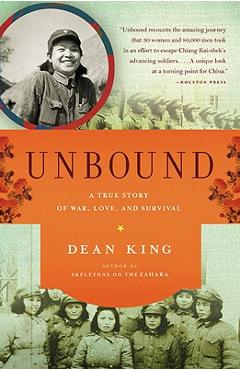 Coperta cărții 'Unbound: A True Story of War, Love, and Survival - Dean King'