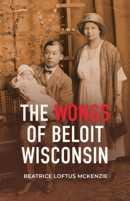 The Wongs of Beloit, Wisconsin - Beatrice Mckenzie