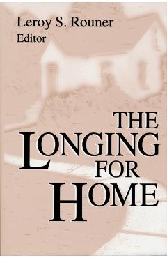 Poza produsului The Longing for Home - Leroy S. Rouner