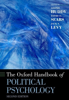 The Oxford Handbook of Political Psychology: Second Edition - Leonie Huddy