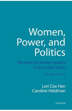Poza produsului Women, Power, and Politics: The Fight for Gender Equality in the United States - Lori Cox Han
