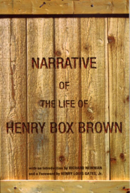 Narrative of the Life of Henry Box Brown - Henry Box Brown