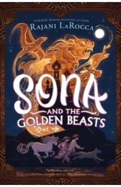 Sona and the Golden Beasts - Rajani Larocca