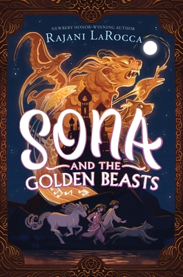 Sona and the Golden Beasts - Rajani Larocca