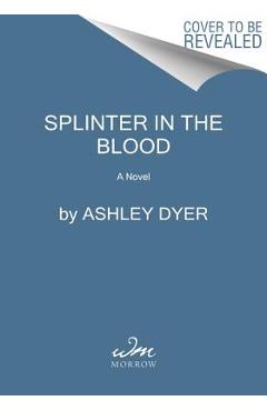 Coperta cărții 'Splinter in the Blood - Ashley Dyer'