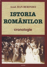 Istoria romanilor - Cronologie - Dan Berindei