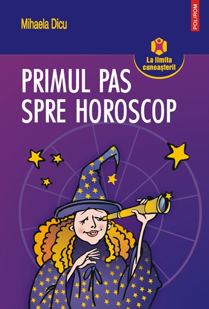 Coperta cărții 'Primul pas spre horoscop - Mihaela Dicu'