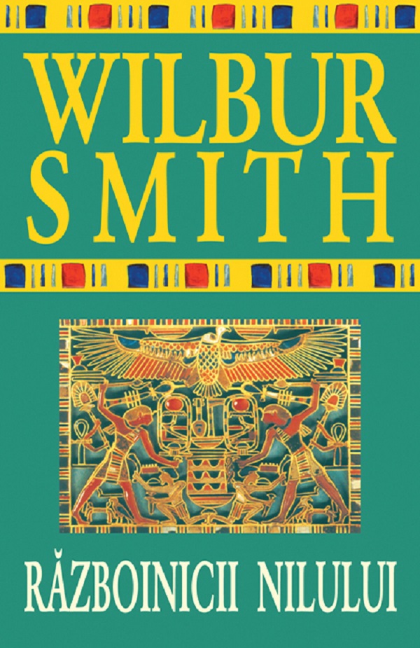 Razboinicii Nilului - Wilbur Smith