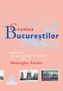 Cronica Bucurestilor - Gheorghe Parusi