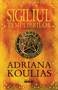 Sigiliul templierilor - Adriana Koulias