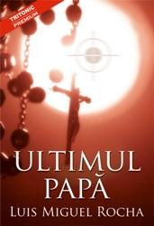 Ultimul papa - Luis Miguel Rocha