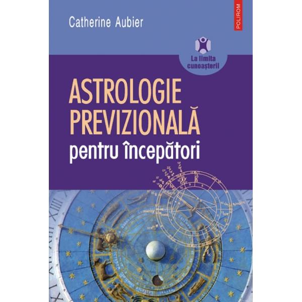  Astrologie Previzionala Pentru Incepatori - Catherine Aubier