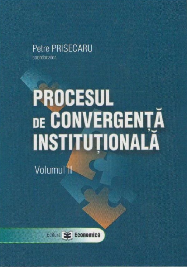 Procesul de convergenta institutionala Vol.2 - Petre Prisecaru