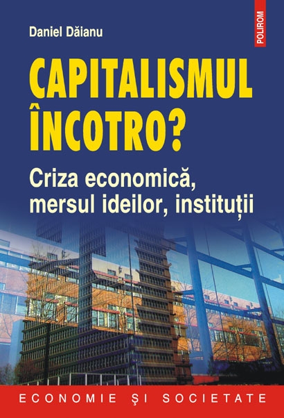 Capitalismul incotro? - Danil Daianu