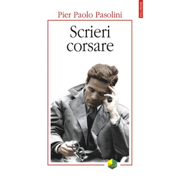 Scrieri corsare - Pier Paolo Pasolini