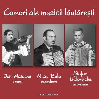 Imaginea produsului 'CD Ion Matache, Nicu Bela, Stefan Tudorache - Comori ale muzicii lautaresti'
