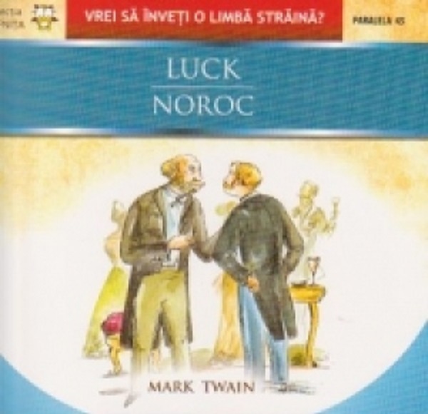 Noroc / Luck - Mark Twain