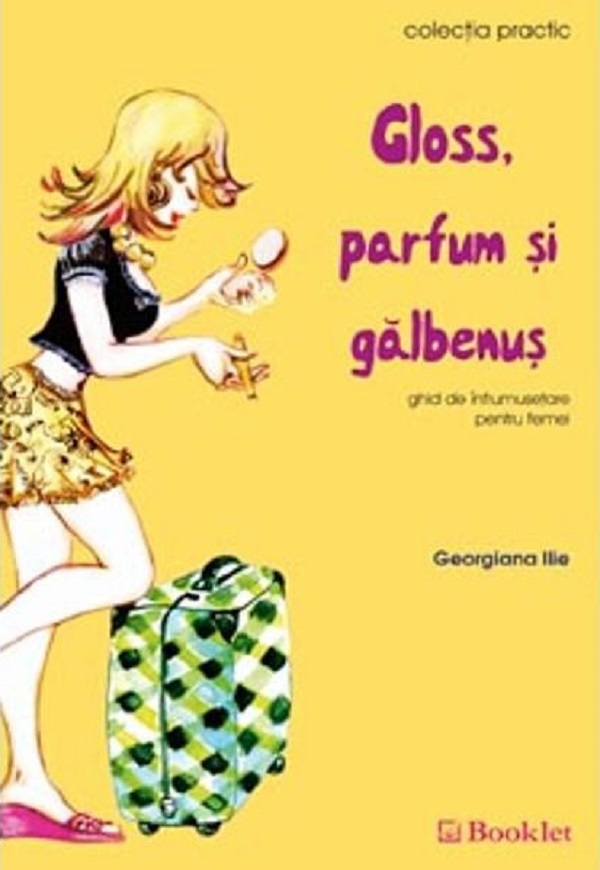 Gloss, parfum si galbenus - Georgiana Ilie