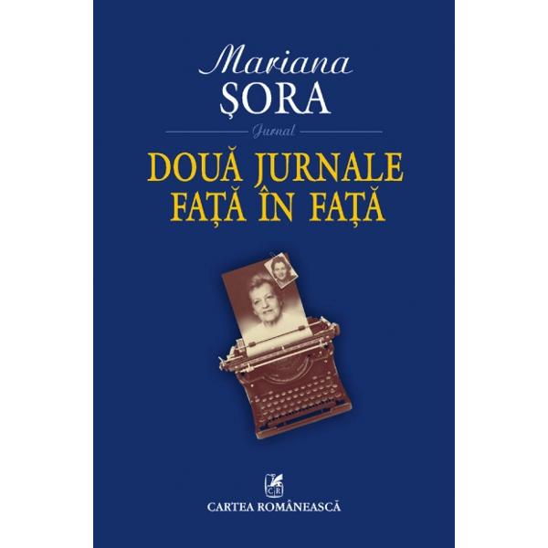 Doua jurnale fata in fata - Mariana Sora