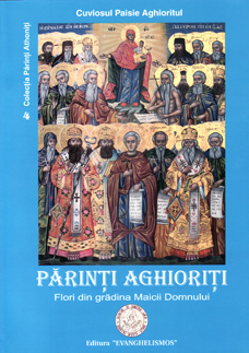 Parinti aghioriti - Flori din gradina Maicii Domnului - Paisie Aghioritul