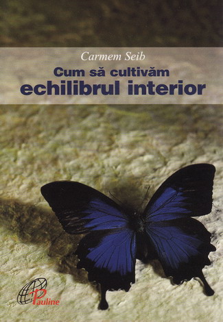 Coperta cărții 'Cum sa ne cultivam echilibrul interior - Carmem Seib'
