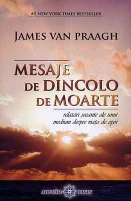 Mesaje de dincolo de moarte - James Van Praagh