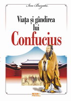 Coperta cărții 'Viata si gandirea lui Confucius - Ion Buzatu'