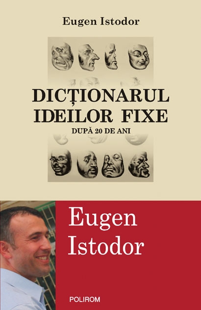 Dictionarul ideilor fixe - Eugen Istodor