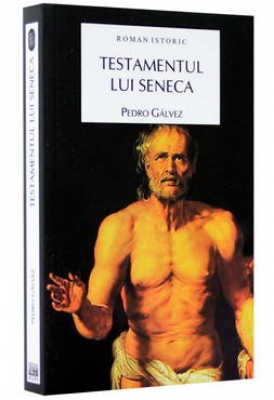 Testamentul lui Seneca - Pedro Galvez
