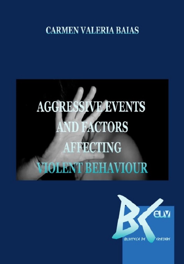 Aggressive Events and Factors Affecting Violent Behaviour - Carmen Valeria Baias