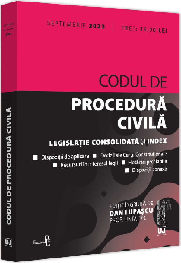 Codul de procedura civila Septembrie 2023 - Dan Lupascu