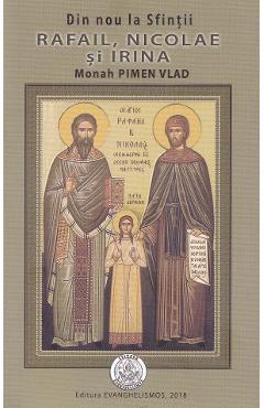 Din nou la Sfintii Rafail, Nicolae si Irina - Pimen Vlad