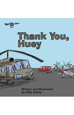 Coperta cărții 'Thank You, Huey - Mike Hazlip'