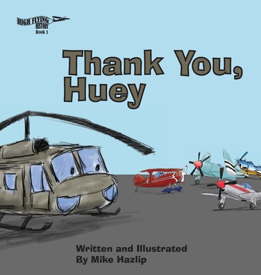 Coperta cărții 'Thank You, Huey - Mike Hazlip'