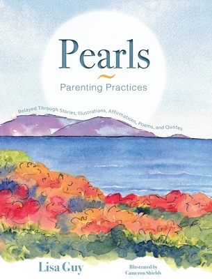 Pearls Parenting Practices - Lisa Guy