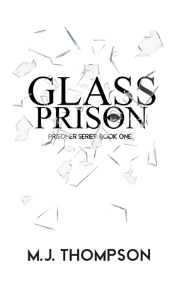 Glass Prison: Book One - Mary Jo Thompson