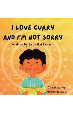 Coperta cărții 'I Love Curry and I'm Not Sorry - Kakkanad'