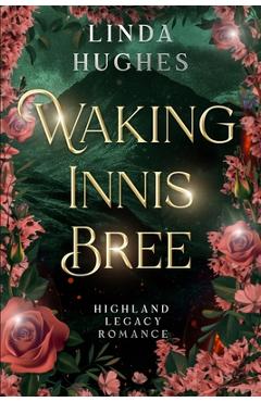 Coperta cărții 'Waking Innis Bree: Highland Legacy Romance - Hughes'