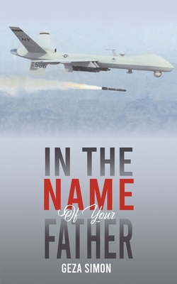 In the Name of Your Father - Geza Simon