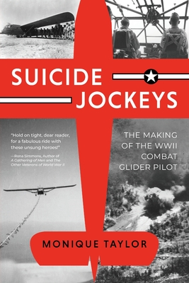 Coperta cărții 'Suicide Jockeys: The Making of the WWII Combat Glider Pilot - Monique Taylor'