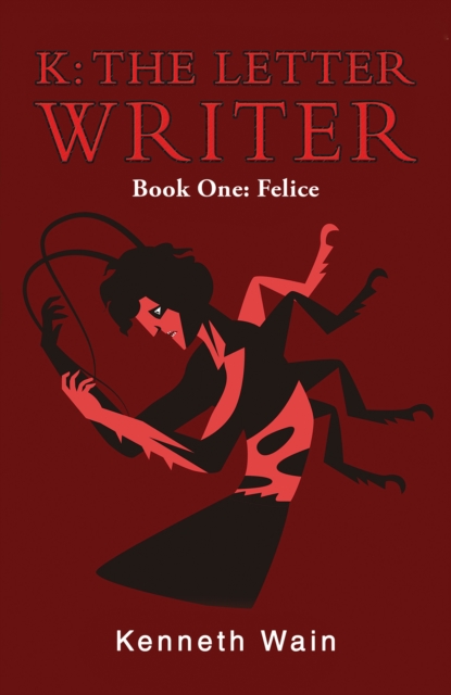 K: The Letter Writer - Kenneth Wain