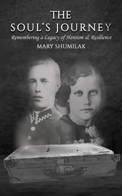 The Soul's Journey - Mary Shumilak
