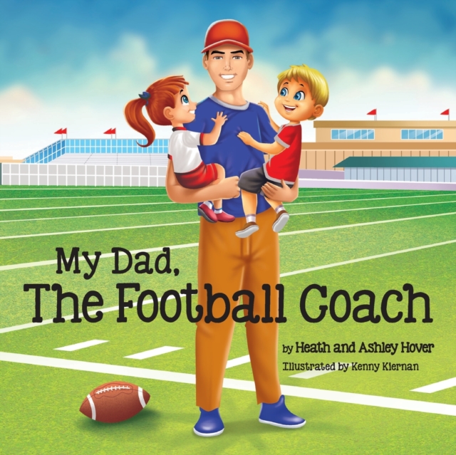 My Dad, The Football Coach - Heath Hover