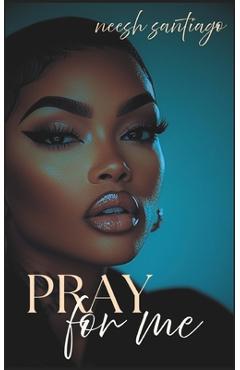 Coperta cărții 'Pray For Me: Struggles of a Broken Heart - Iesha Bree'
