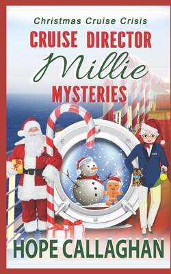 Millie's Cruise Ship Mysteries: Christmas Cruise Crisis - Hope Callaghan
